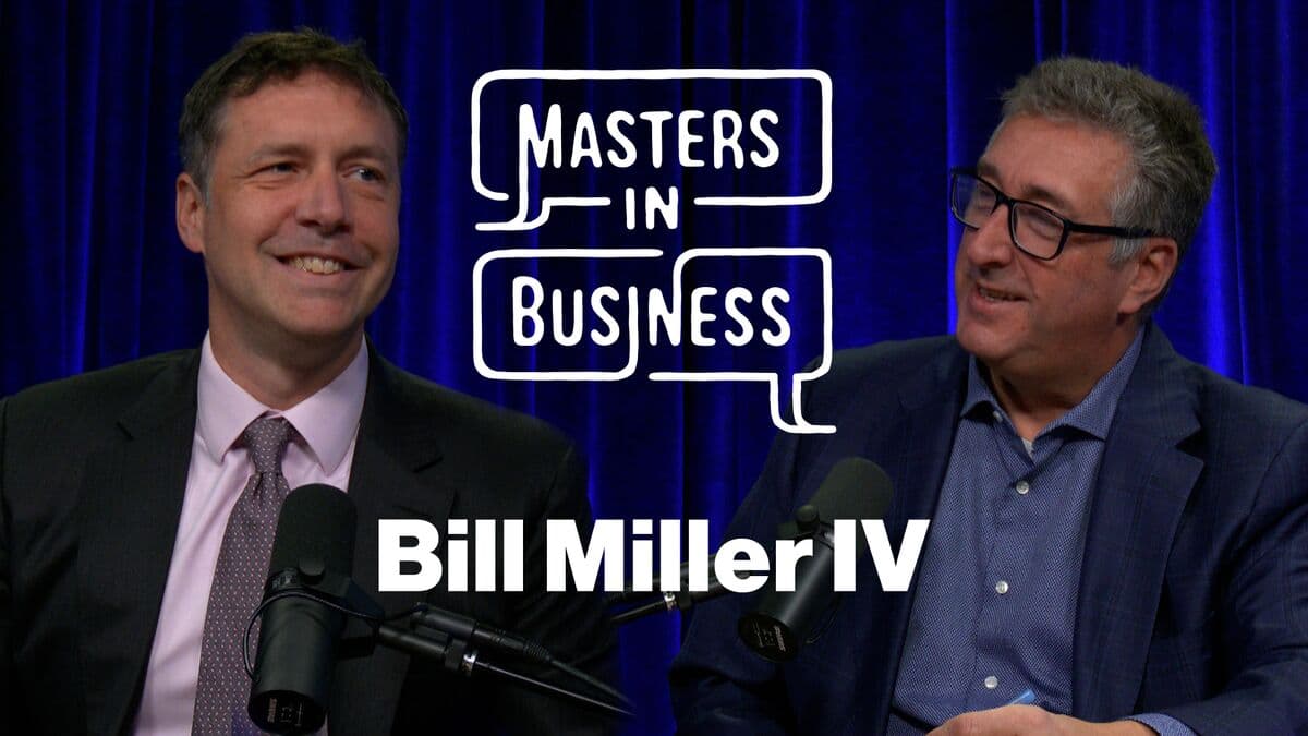 Conviction Investing: Masters in Business with Bill Miller IV