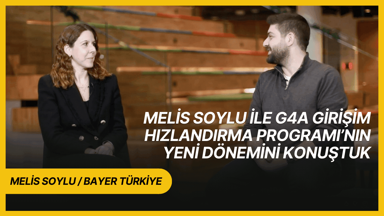Melis Soylu ile G4A Girişim Hızlandırma Programı'nın yeni dönemini konuştuk [Sponsorlu İçerik]
