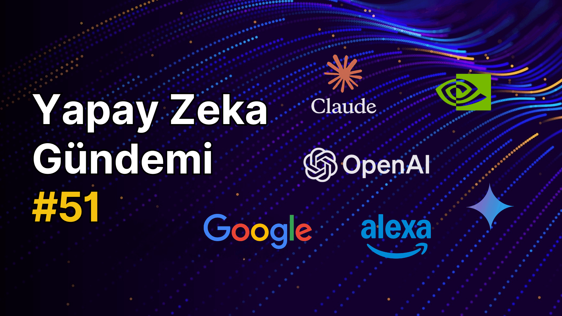 Yapay Zeka Dünyasında Öne Çıkan Gelişmeler