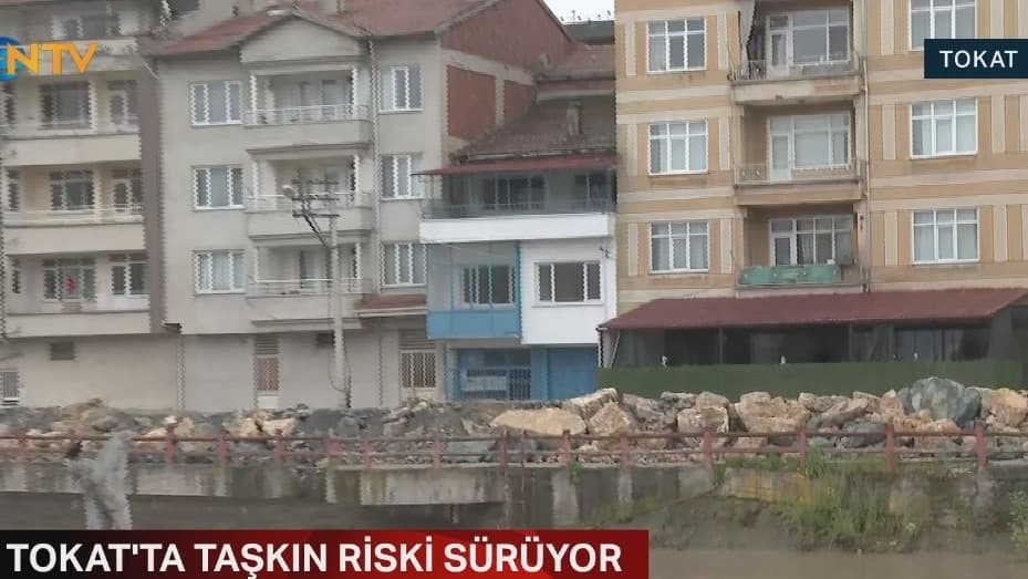 Tokat'ta taşkın riski devam ediyor, 15 mahalle ve 7 köy tahliye edildi