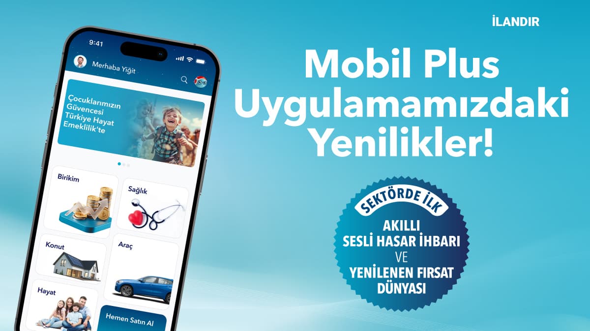 Türkiye Sigorta Mobil Plus, yeni özelliklerle güçlendi