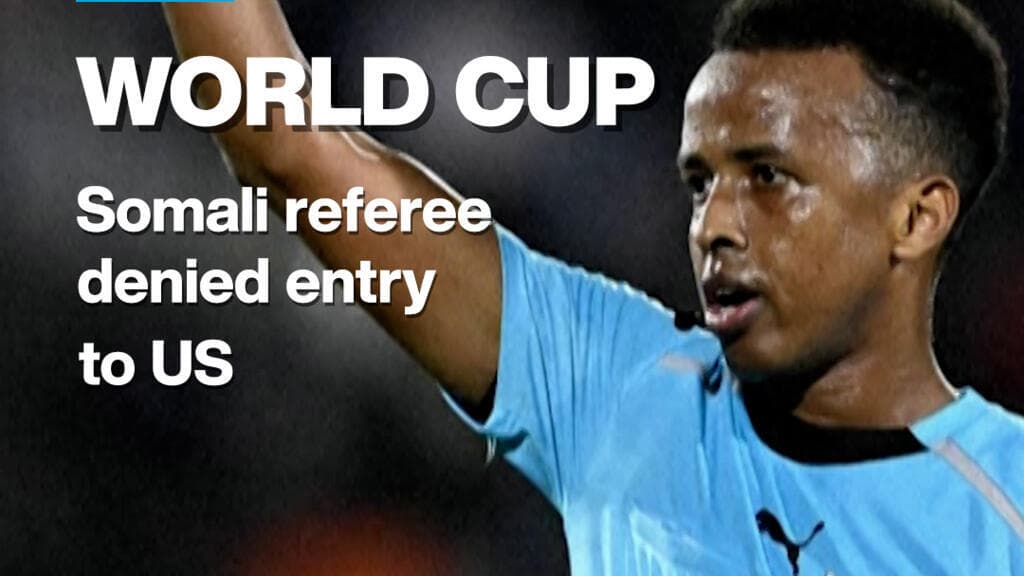 Somali Referee Omar Artan Removed from World Cup After US Entry Denial