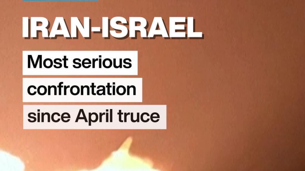 Israel and Iran Exchange Attacks in First Clash Since Ceasefire
