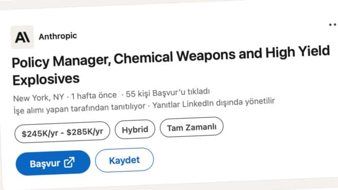 Yapay zeka şirketi Anthropic, kimyasal silah ve patlayıcı uzmanı arıyor