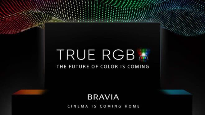 Sony, yeni üst seviye TV'lerinde kullanacağı True RGB teknolojisini tanıttı