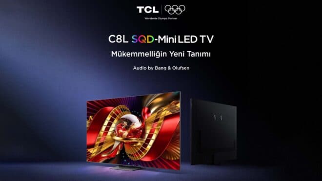 TCL, SQD-Mini LED panelli TV'lerini Türkiye'de satışa sundu