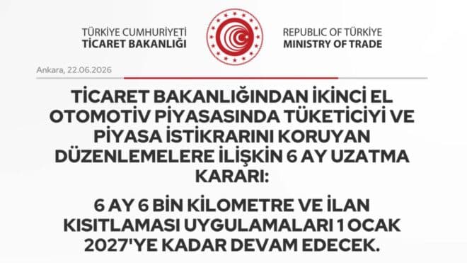 6 ay 6 bin kilometre ve ilan kısıtlamaları 2027'ye kadar sürecek