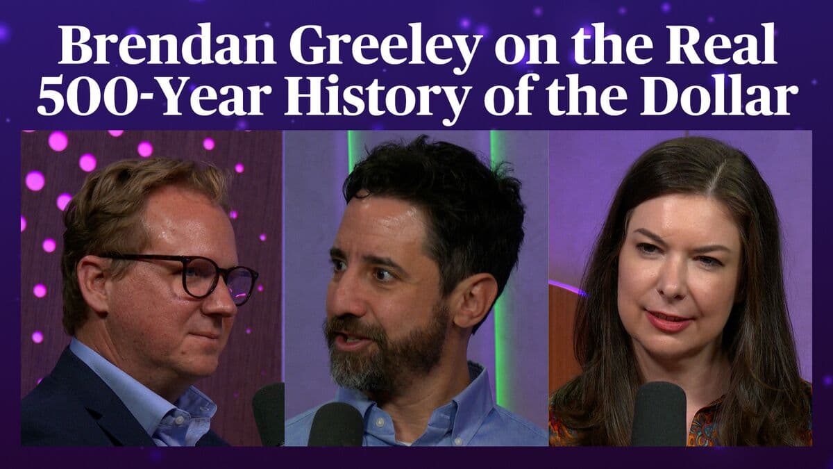 Brendan Greeley Explores the 500-Year History of the Dollar
