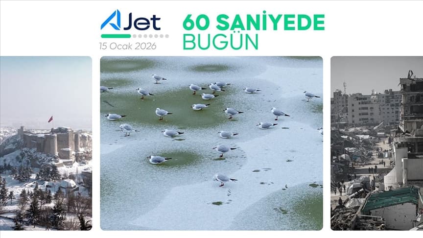 60 saniyede bugün (15 Ocak 2026)