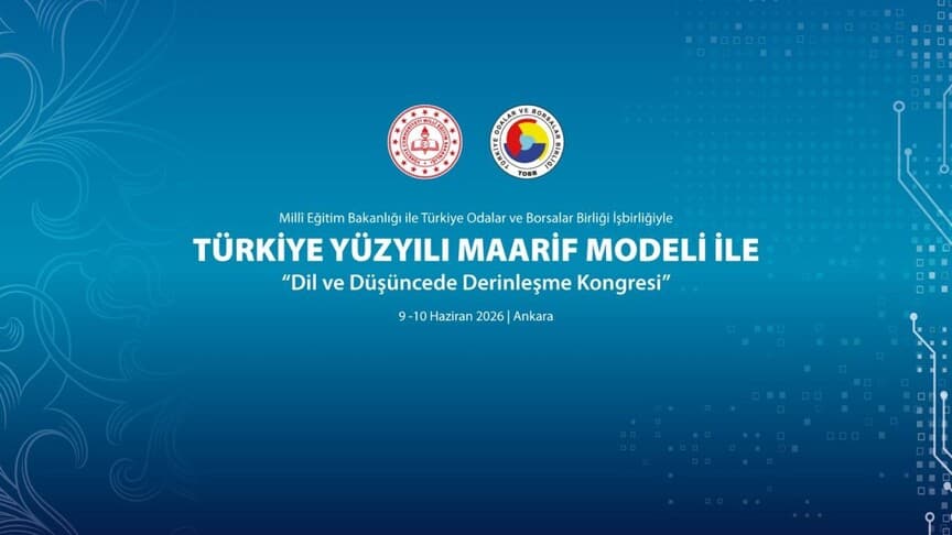 Başkentte "Türkiye Yüzyılı Maarif Modeli ile Dil ve Düşüncede Derinleşme Kongresi" düzenlenecek