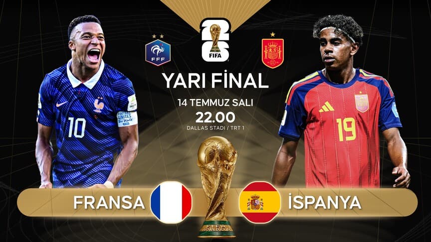Fransa ve İspanya, 2026 Dünya Kupası yarı finalinde karşılaşıyor