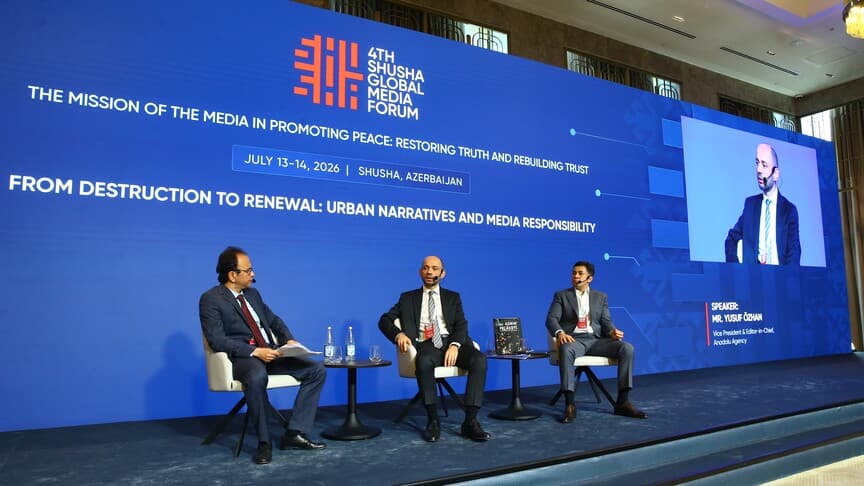 Şuşa Medya Forumu'nda şehirlerin yeniden inşasında medyanın rolü tartışıldı