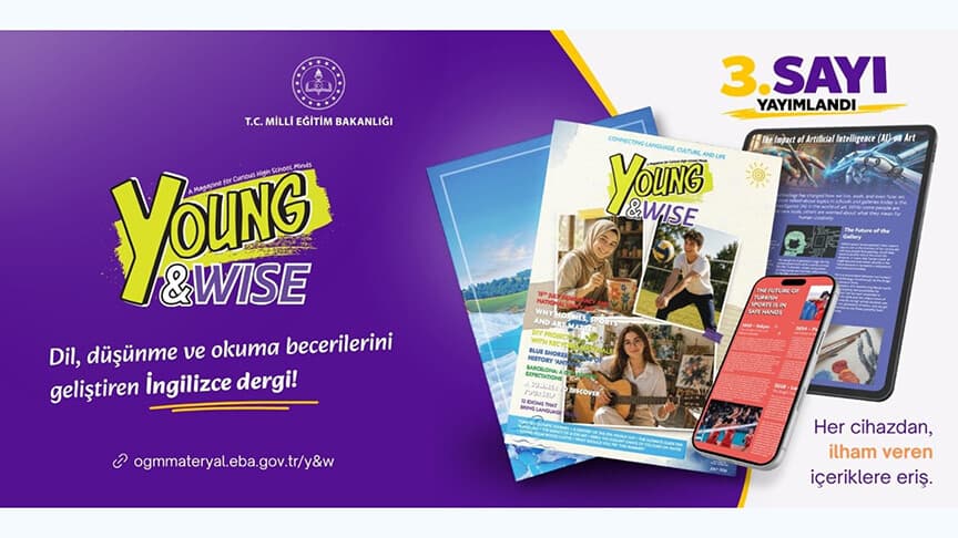 MEB, lise öğrencileri için 'Young and Wise' dergisinin üçüncü sayısını yayımladı
