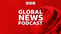 Global News Podcast