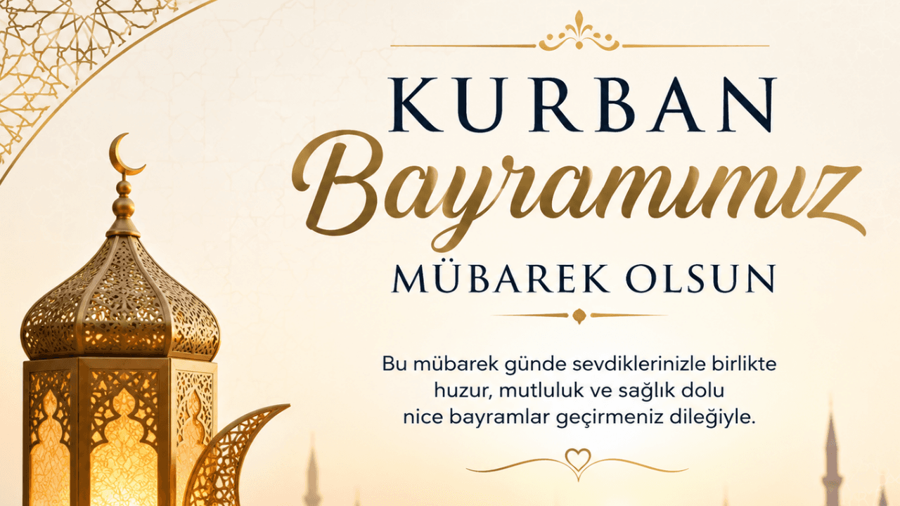2026 Kurban Bayramı için özel mesajlar hazırlandı