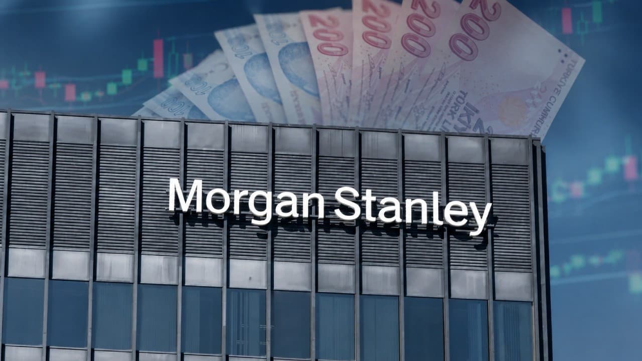 Morgan Stanley'den Türkiye ekonomisi için iki önemli uyarı