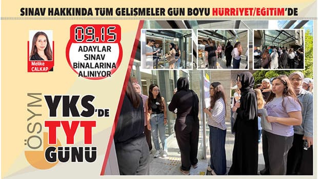 YKS'nin TYT oturumu bugün yapılıyor