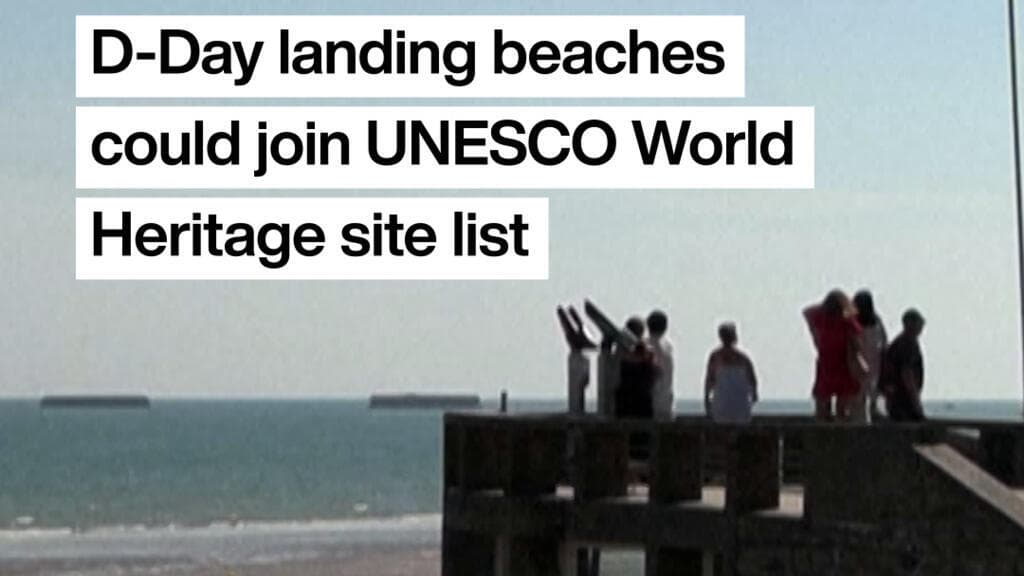 D-Day Landing Beaches in France May Achieve UNESCO World Heritage Status in July