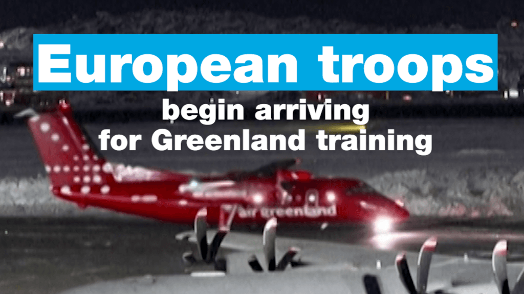 European troops arrive in Greenland for training after fraught US talks