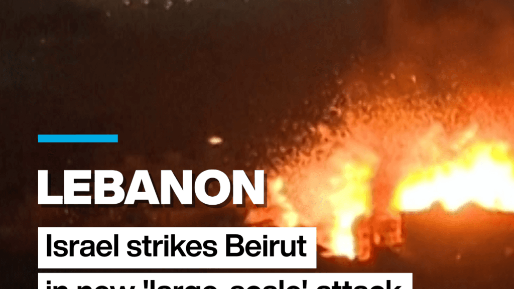 Lebanon: Israeli strikes Beirut in new 'lage-scale' attack