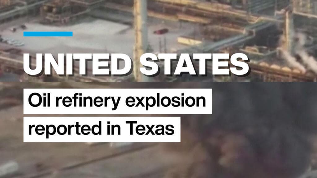 Oil refinery explosion reported in Texas