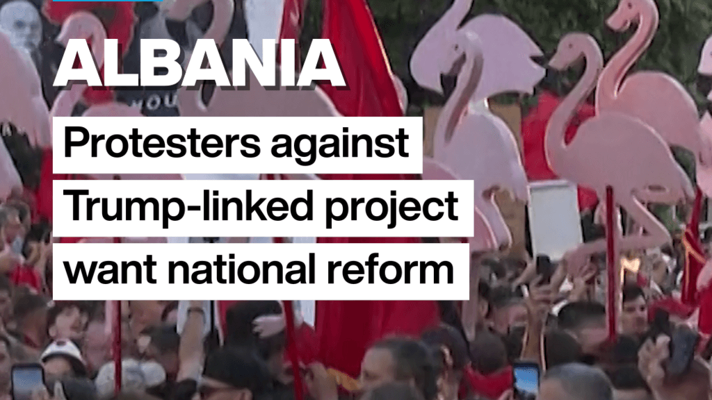 Protests Erupt in Albania Over Trump-Linked Luxury Resort and Call for Reform