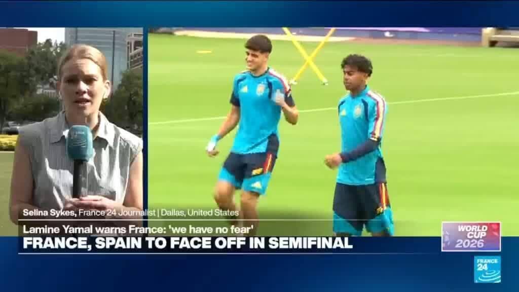 Lamine Yamal of Spain declares 'we have no fear' before World Cup semifinal against France