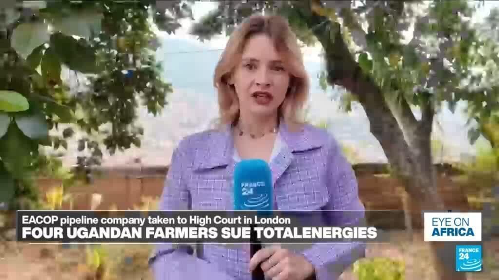 Ugandan Farmers File Lawsuit Against UK Company Over EACOP Pipeline