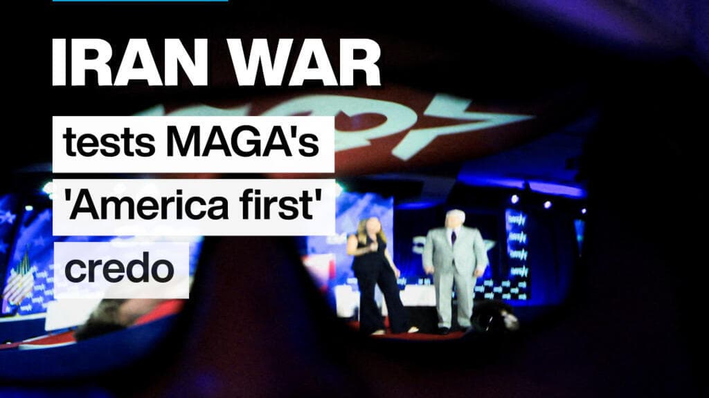 Iran war tests MAGA's 'America first' credo