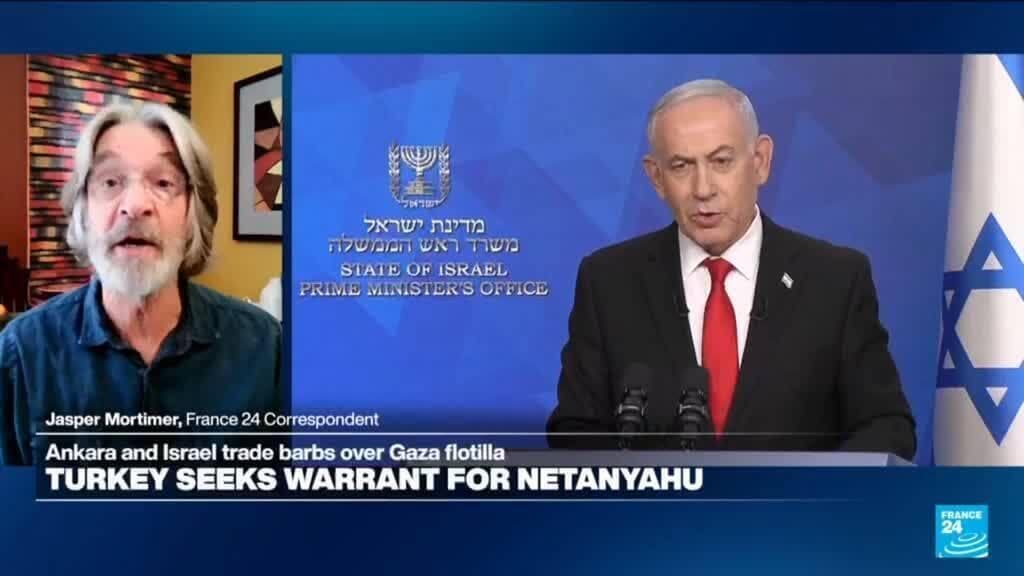 Turkey Requests Arrest Warrant for Israeli Prime Minister Netanyahu Amid Rising Tensions
