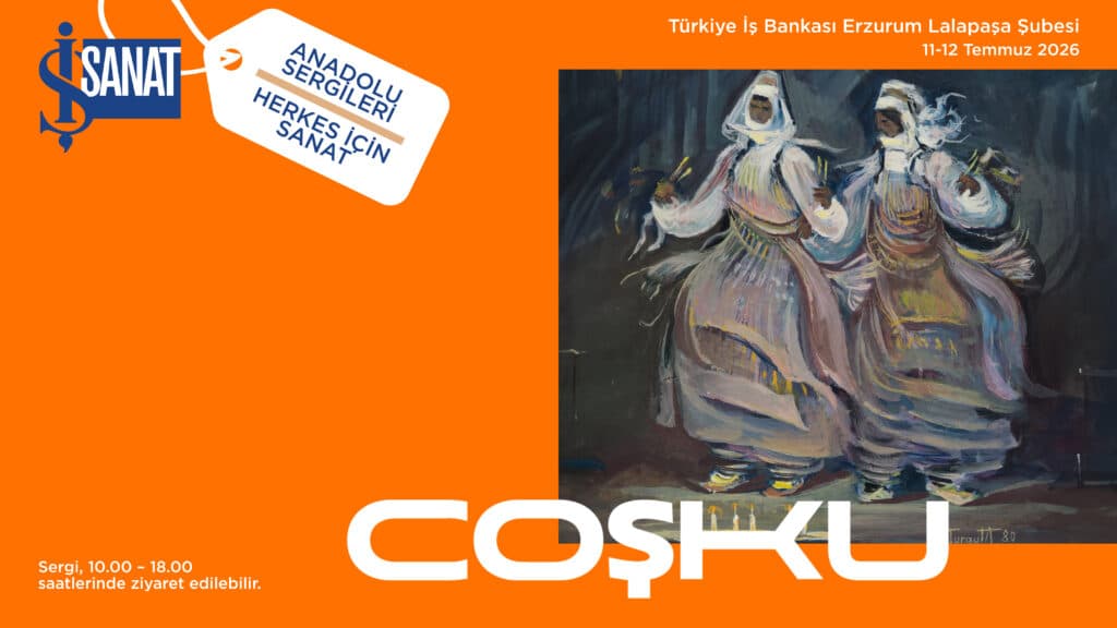 İş Sanat Anadolu Sergileri Erzurum'da sergilenecek