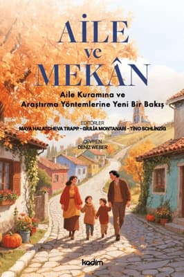 Aile ve Mekân İlişkisi Üzerine İnceleme