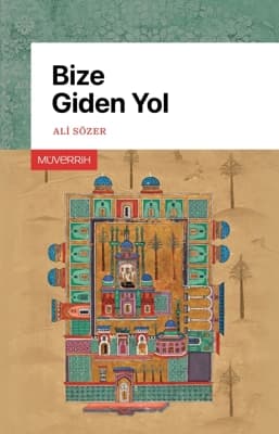 Bize Giden Yol Kitabı Yayınlandı