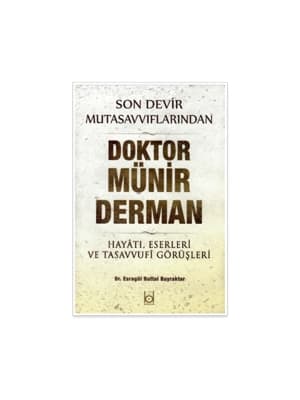 Bu Dünyada Kendini Gizleyen Gönül İnsanı: Münir Derman