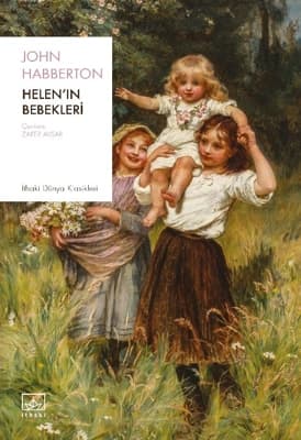Dünya Klasikleri Kitaplığı: Helen’in Bebekleri Yayında