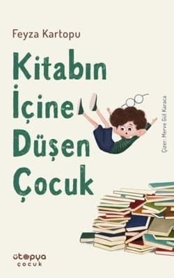 Feyza Kartopu'nun Kitabın İçine Düşen Çocuk Eserinde Sanat ve Hayat