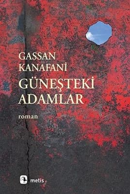 Güneşteki Adamlar: Üç Filistinlinin Zorlu Göç Hikayesi