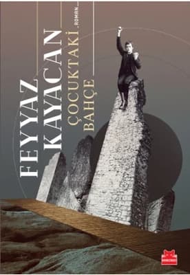 Feyyaz Kayacan'ın Çocuktaki Bahçe Romanı