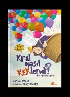 Çocuk Edebiyatında Yeni Bir Dönem: Kral Nasıl Keklendi?