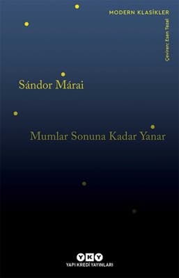 Sandor Marai'nin Eseri Mumlar Sonuna Kadar Yanar Yayınlandı