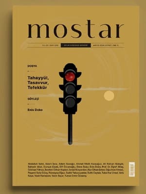 Mostar Dergisi'nden Tahayyül, Tasavvur, Tefekkür Dosyası