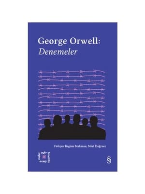 Orwell'in Denemeleri ve Yazma Nedenleri