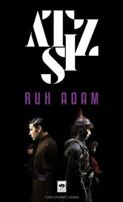 Ruh Adam: Aşkın ve Mücadelenin İzinde
