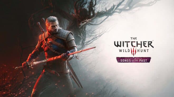 The Witcher 3: Wild Hunt için yeni DLC 'Songs of the Past' açıklandı