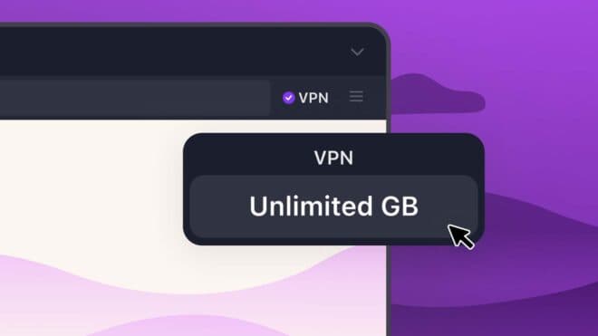 Firefox, VPN hizmetini daha fazla ülkeye açtı ve sınırsız hale getirdi