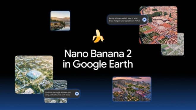 Google Earth'e Nano Banana 2 görsel yapay zeka modeli eklendi