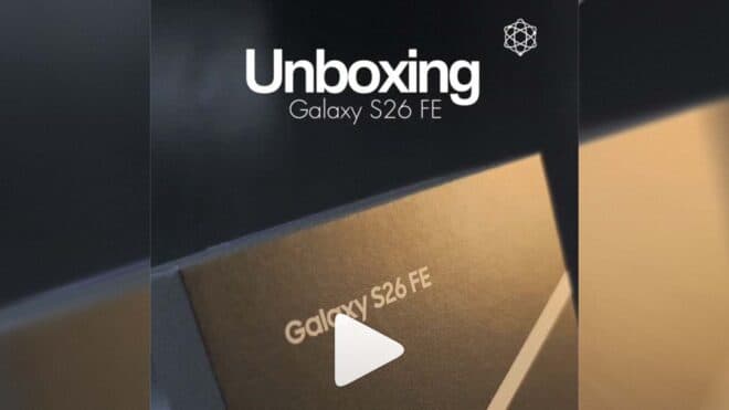 Samsung Galaxy S26 FE'nin kutu açma videosu paylaşıldı